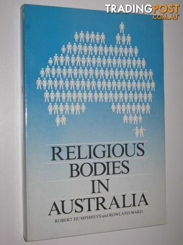 Religious Bodies in Australia  - Humphreys Robert & Ward, Rowland - 1988