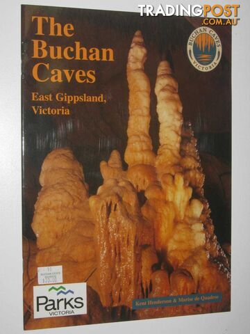 The Buchan Caves : East Gippsland, Victoria  - Henderson Kent & de Quadros, Marise - 2005