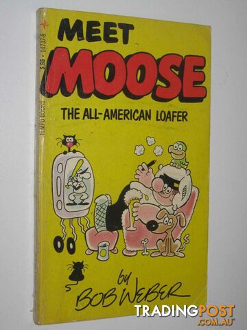Meet Moose, the All American Loafer  - Weber Bob - 1978
