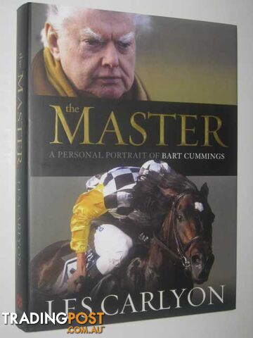 The Master : A Personal Portrait of Bart Cummings  - Carlyon Les - 2011
