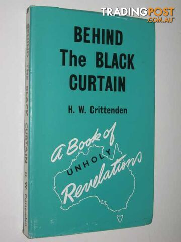 Behind the Black Curtain  - Crittenden H. W. - No date