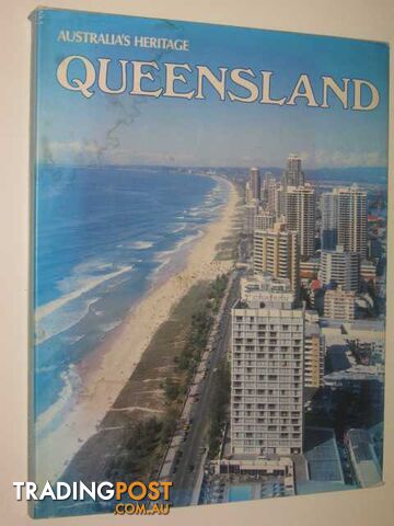 Australia's Heritage Queensland  - Author Not Stated - 1984