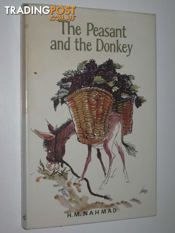 The Peasant and the Donkey : Tales of the NEar and Middle East - Nahmad H. M. -...