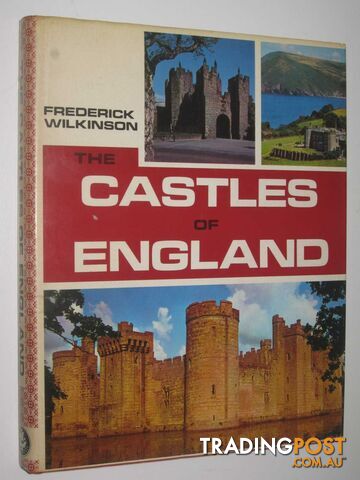 The Castles of England - Wilkinson Frederick - 1973