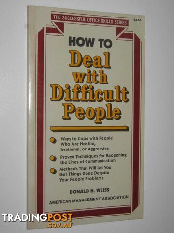 How To Deal With Difficult People  - Weiss Donald H - 1987