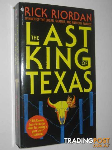 The Last King of Texas - Riordan Rick - 2001