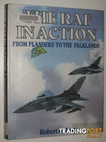 The RAF in Action : From Flanders to the Falklands - Jackson Robert - 1985