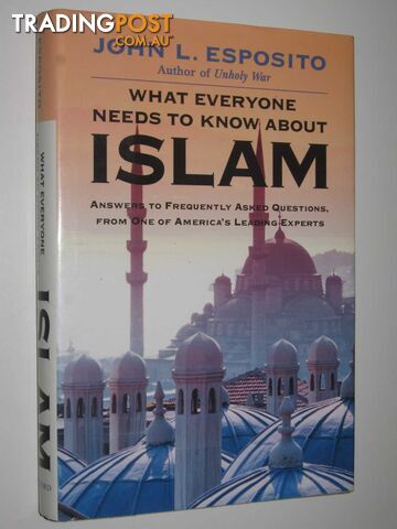 What Everyone Needs To Know About Islam  - Esposito John L - 2002