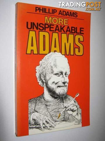 More Unspeakable Adams  - Adams Phillip - 1979