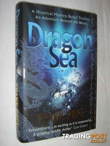 Dragon Sea : A Historical Mystery. Buried Treasure. An Adventure Beneath the Waves  - Pope Frank - 2007