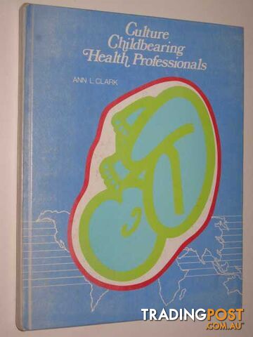 Culture Childbearing Health Professionals  - Clark Ann L. - 1978