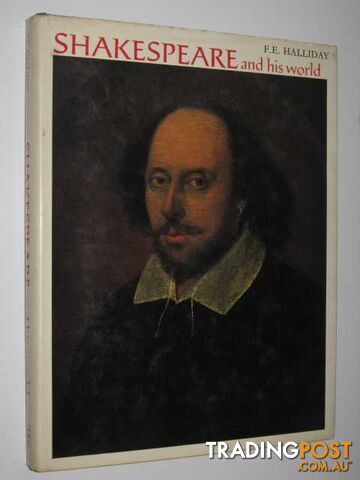 Shakespeare and His World - Halliday F. E. - 1973