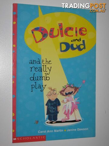 Dulcie and Dud and the Really Dumb Party - Martin Carol Ann - 2002