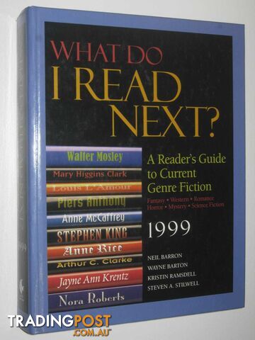 What Do I Read Next? : A Reader's Guide to Current Genre Fiction  - Barron Neil & Barton, Wayne & Ramsdell, Kristin & Stilwell, Steven A. - 1999