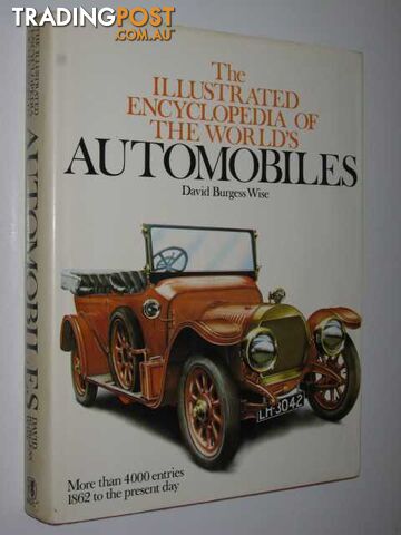 The Illustrated Encyclopedia of the World's Automobiles  - Wise David Burgess - 1979