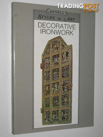 Decorative Ironwork : Styles in Art Series  - Zimelli Umberto & Vergerio, Giovanni - 1987