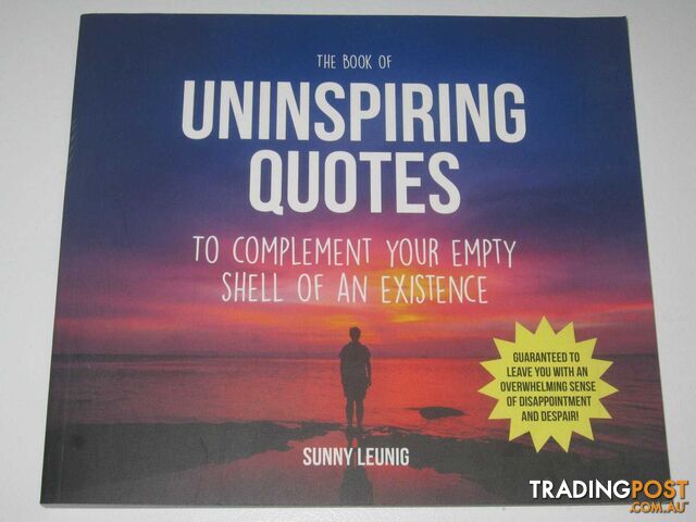The Book of Uninspiring Quotes  - Leunig Sunny - 2016