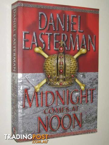 Midnight Comes At Noon - Easterman Daniel - 2001