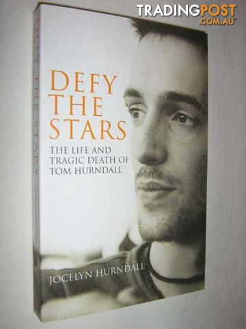 Defy the Stars : The Life and Tragic Death of Tom Hurndall  - Hurndall Jocelyn - 2007