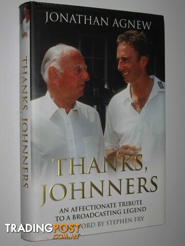 Thanks Johnners : An Affectionate Tribute to a Broadcasting Legend - Agnew...