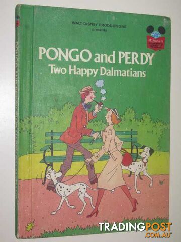 Pongo And Perdy Two Happy Dalmatians - Author Not Stated - 1980