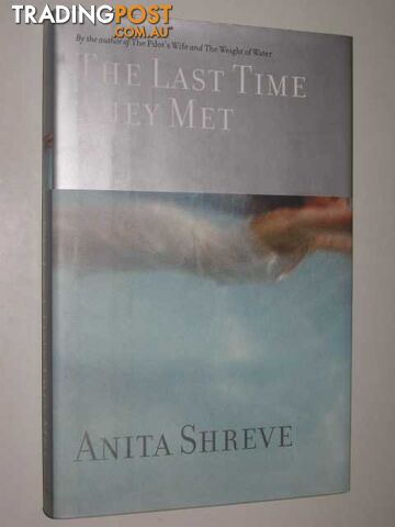 The Last Time They Met - Shreve Anita - 2001