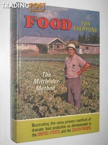 Food for Everyone : The Mittleider Method  - Mittleider Jacob R. & Nelson, Andrew N. - 1973