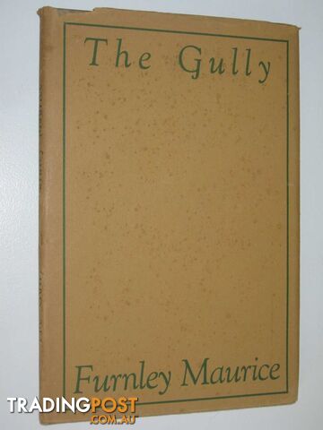 The Gully and Other Verses  - Maurice Furnley - 1945