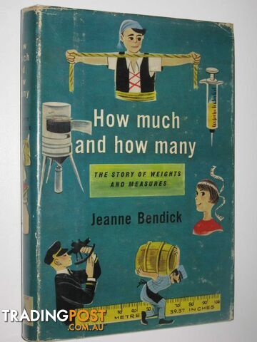 How Much and How Many : The Story of Weights and Measures - Bendick Jeanne -...