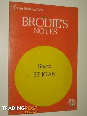 Brodie's Notes on George Bernard Shaw's St Joan  - Author Not Stated - 1976