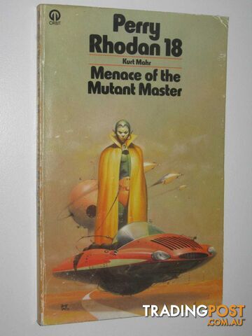 Menace of the Mutant Master - Perry Rhodan Series #18  - Mahr Kurt - 1976