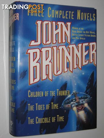 Three Complete Novels : Children of the Thunder + The Tides of Time + The...