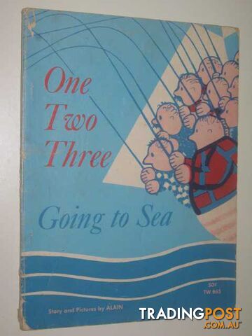 One Two Three Going to Sea : An Adding and Subtracting Book - Alain - 1971