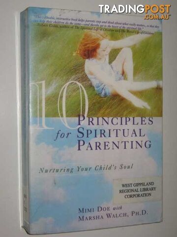 10 Principles of Spiritual Parenting  - Doe Mimi & Walch, Marsha - 1998