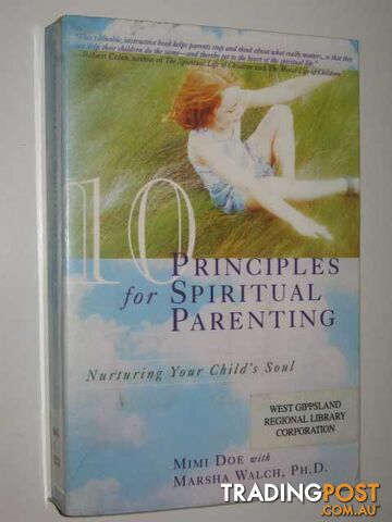 10 Principles of Spiritual Parenting  - Doe Mimi & Walch, Marsha - 1998