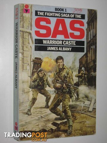 Warrior Caste - Fighting Saga of the SAS Series #1 - Albany James - 1982