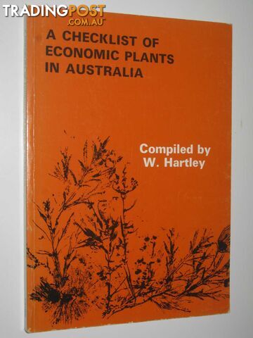 A Checklist of Economic Plants in Australia  - Hartley W. - 1985