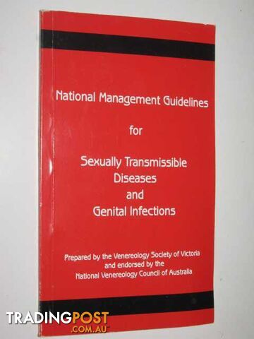 National Management Guidelines For Sexually Transmissible Diseases And Genital Infections  - Venereology Society Of Victoria - 1997