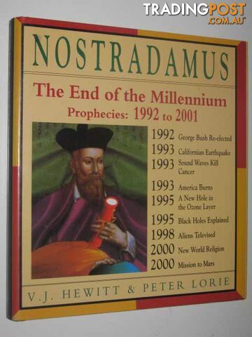 Nostradamus : The End of the Millennium Prophecies 1992 to 2001  - Hewitt V. J. & Lorie, Peter - 1991