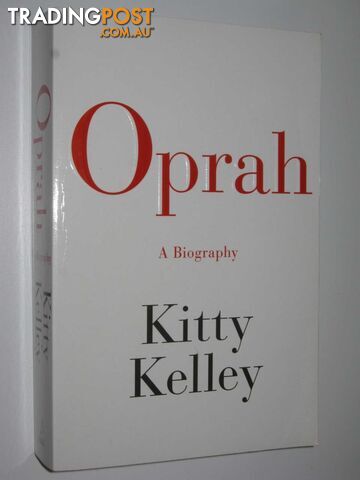 Oprah: A Biography - Kelley Kitty - 2010