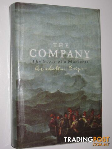 The Company : The Story of a Murderer - Edge Arabella - 2000