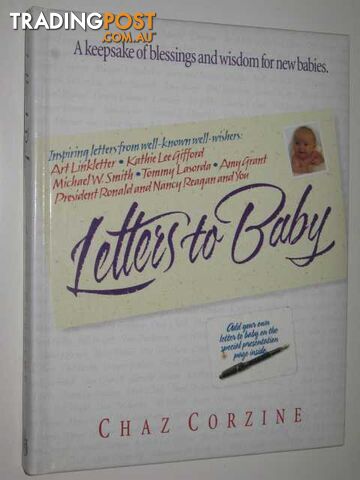 Letters to Baby : A Keepsake of Blessings and Wisdom for New Babies  - Corzine Chaz - 1997