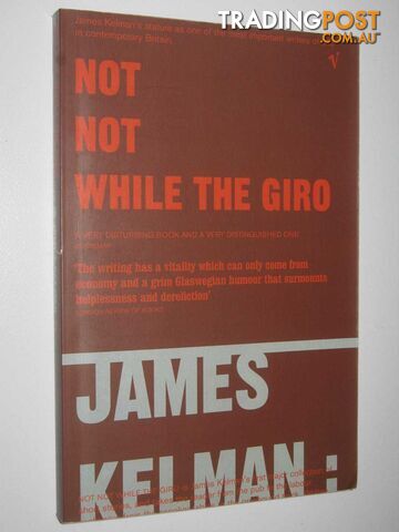 Not Not While The Giro - Kelman James - 1999