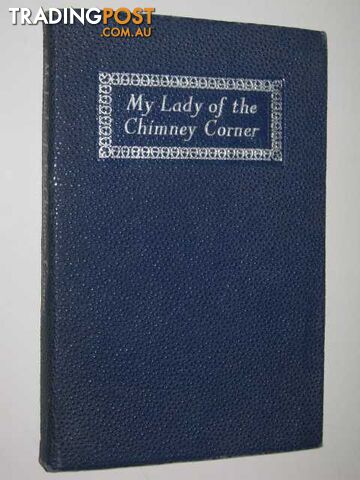 My Lady of the Chimney Corner  - Irvine Alexander - No date