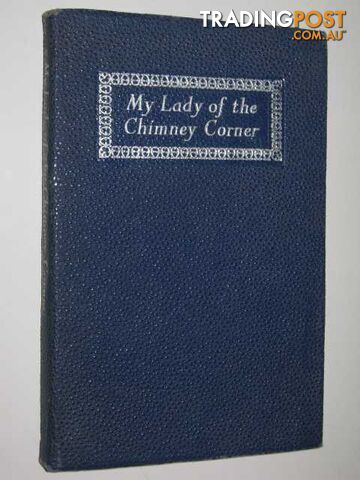 My Lady of the Chimney Corner - Irvine Alexander - No date