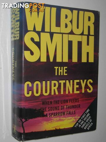 The Courtneys : When the Lion Feeds + The Sound of Thunder + A Sparrow Falls  - Smith Wilbur - 1987