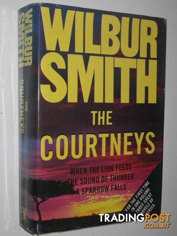 The Courtneys : When the Lion Feeds + The Sound of Thunder + A Sparrow Falls  - Smith Wilbur - 1987