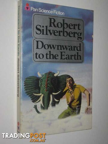 Downward to the Earth - Silverberg Robert - 1978