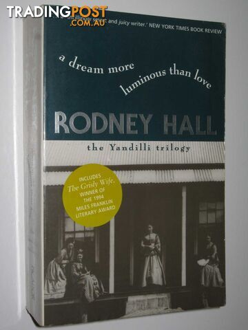 A Dream More Luminous Than Love - The Yandilli Trilogy - Hall Rodney - 1994