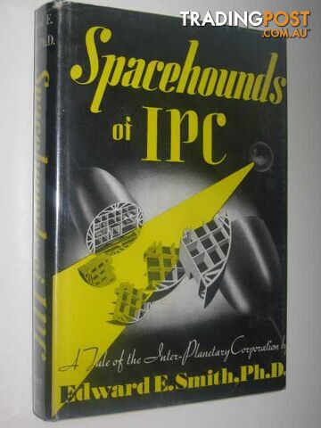 Spacehounds of IPC  - Smith Edward E. - 1949